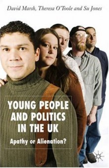 Young People and Politics in the UK: Apathy or Alienation?