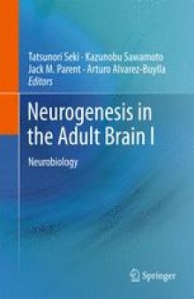 Neurogenesis in the Adult Brain I: Neurobiology