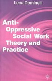 Anti-oppressive social work theory and practice