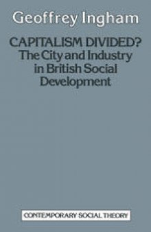 Capitalism Divided?: The City and industry in British social development