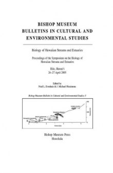 Biology of Hawaiian Streams and Estuaries: Proceedings of the Symposium on the Biology of Hawaiian Streams and Estuaries, Hilo, Hawai'i 26-27 April 2005  