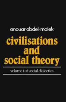 Civilisations and Social Theory: Volume 1 of Social Dialectics