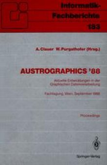Austrographics ’88: Aktuelle Entwicklungen in der Graphischen Datenverarbeitung Fachtagung, Wien, 28.–30. September 1988