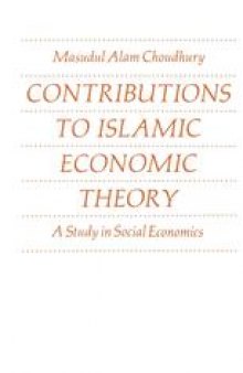 Contributions to Islamic Economic Theory: A Study in Social Economics