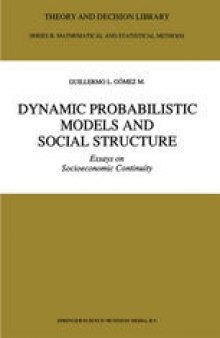 Dynamic Probabilistic Models and Social Structure: Essays on Socioeconomic Continuity