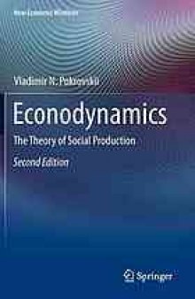 Econodynamics: The Theory of Social Production