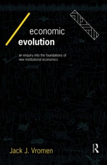 Economic Evolution: An Inquiry into the Foundations of New Institutional Economics (Economics As Social Theory)