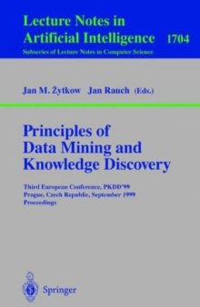 Principles of Data Mining and Knowledge Discovery: Third European Conference, PKDD’99, Prague, Czech Republic, September 15-18, 1999. Proceedings