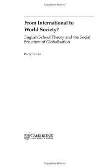 From International to World Society?: English School Theory and the Social Structure of Globalisation (Cambridge Studies in International Relations)