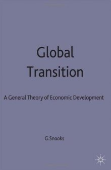 Global Transition: A General Theory of Economic Development (Social Dynamics Trilogy)  