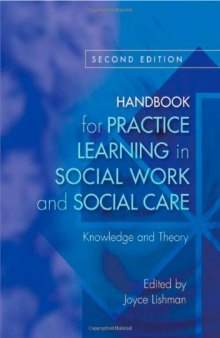 Handbook for Practice Learning in Social Work and Social Care: Knowledge and Theory