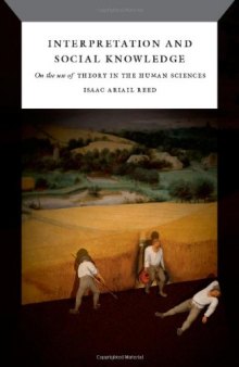 Interpretation and Social Knowledge: On the Use of Theory in the Human Sciences  