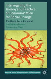 Interrogating the Theory and Practice of Communication for Social Change: The Basis for a Renewal
