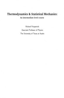 Thermodynamics and Statistical Mechanics: An intermediate level course