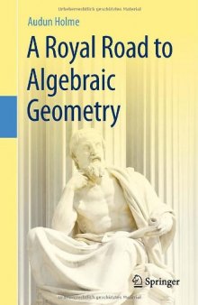 A Royal Road to Algebraic Geometry    