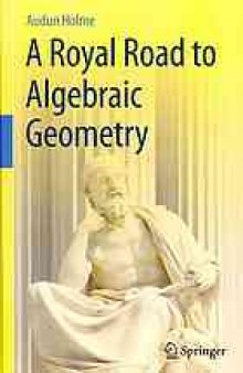 A royal road to algebraic geometry