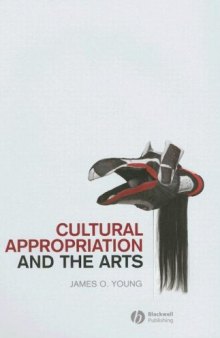 Cultural Appropriation and the Arts (New Directions in Aesthetics)