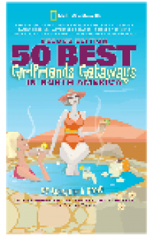 50 Best Girlfriends Getaways in North America