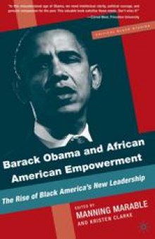 Barack Obama and African American Empowerment: The Rise of Black America’s New Leadership