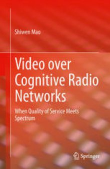 Video over Cognitive Radio Networks: When Quality of Service Meets Spectrum