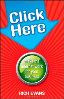 Click Here: Make the Internet Work for Your Business