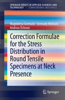 Correction Formulae for the Stress Distribution in Round Tensile Specimens at Neck Presence 