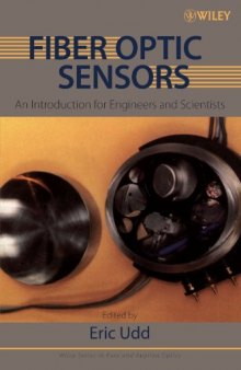 Fiber Optic Sensors: An Introduction for Engineers and Scientists