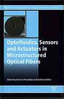 Optofluidics, sensors and actuators in microstructured optical fibers