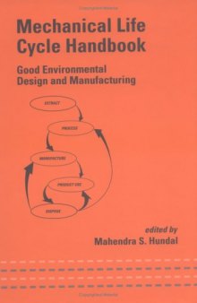 Mechanical Life Cycle Handbook (Mechanical Engineering (Marcell Dekker))