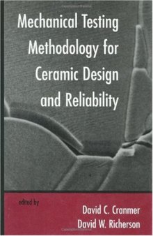 Mechanical testing methodology for ceramic design and reliability