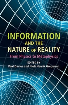 Information and the nature of reality : from physics to metaphysics