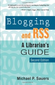 Blogging and RSS: A Librarian's Guide