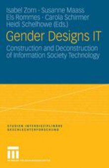 Gender Designs IT: Construction and Deconstruction of Information Society Technology