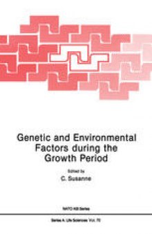 Genetic and Environmental Factors during the Growth Period