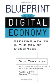 Blueprint to the digital economy: reating wealth in the era of e-business