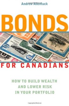 Bonds for Canadians: How to Build Wealth and Lower Risk in Your Portfolio