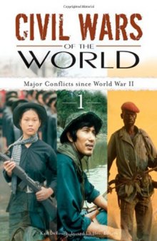 Civil Wars of the World: Major Conflicts since World War II