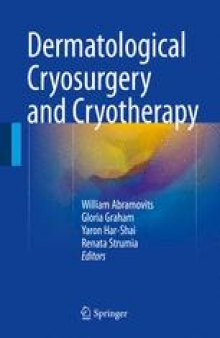 Dermatological Cryosurgery and Cryotherapy