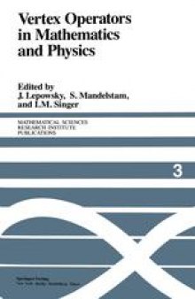 Vertex Operators in Mathematics and Physics: Proceedings of a Conference November 10–17, 1983