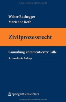 Zivilprozessrecht: Sammlung kommentierter Fälle 3. Auflage (Springers Kurzlehrbücher der Rechtswissenschaft)