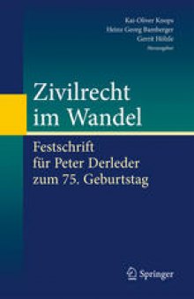 Zivilrecht im Wandel: Festschrift für Peter Derleder zum 75. Geburtstag