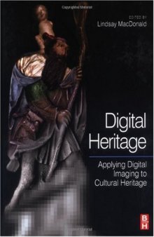 Digital Heritage: Applying Digital Imaging to Cultural Heritage
