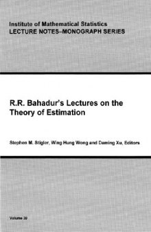 R.R. Bahadur's lectures on the theory of estimation