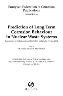 Prediction of Long Term Corrosion Behaviour in Nuclear Waste Systems: Proceedings of An International Workshop, Cadarache, France, 2002 (European Federation of Corrosion Publications)