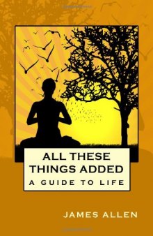 All These Things Added: A Guide to Life