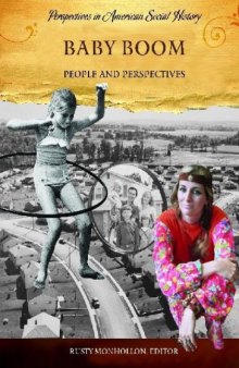 Baby Boom: People and Perspectives (Perspectives in American Social History)  