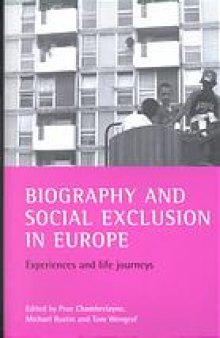 Biography and social exclusion in Europe : experiences and life journeys