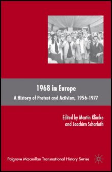 1968 in Europe: A History of Protest and Activism, 1956-1977 (Palgrave Macmillan Transnational History)