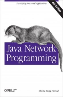 Java Network Programming, 4th Edition: Developing Networked Applications