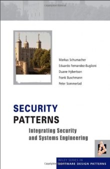 Security Patterns Integrating Security and Systems Engineering